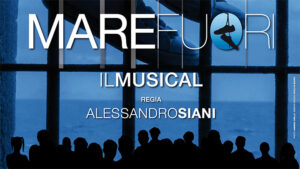 Mare Fuori - Il musical